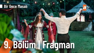 Bir Gece Masalı 9 Bölüm Fragman  Bu nikahı durduramayız Birgecemasali [upl. by Azriel923]