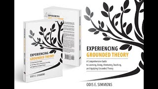 Experiencing Grounded Theory An introduction to the book by author Odis E Simmons [upl. by Allicserp]