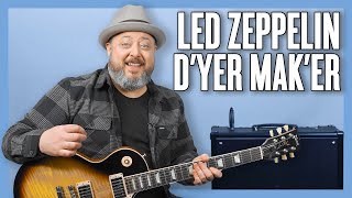 Led Zeppelin Dyer Maker Guitar Lesson  Tutorial [upl. by Goat]