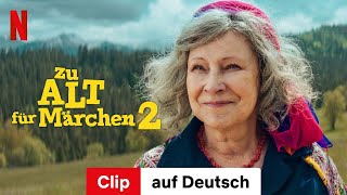 Zu alt für Märchen 2 Clip  Trailer auf Deutsch  Netflix [upl. by Donelle990]