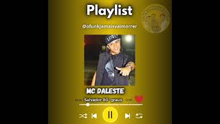 🗣️🎤MC Daleste 🎶 salvador 80 graus playlist ofunkjamaisvaimorrer 🎤🎶✍️👏💥 [upl. by Yatnoed]