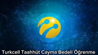 Turkcell Taahhüt Cayma Bedeli Nasıl Öğrenilir  Turkcell Taahhüt Sorgulama [upl. by Reinnej]