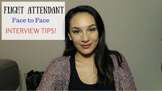 Flight Attendant Face to Face INTERVIEW TIPS [upl. by Hyacinthie336]