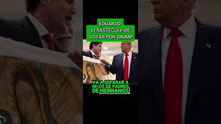 EDUARDO VERÁSTEGUI PIDE VOTr x TRUMP [upl. by Hartill]