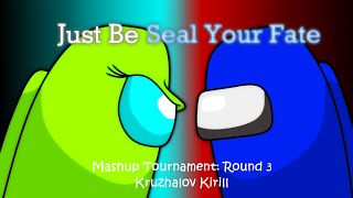 MASHUP  ChiChi amp Genuine x Kyle Allen  Just Be Seal Your Fate  Vbifkkk  Mashup Tournament III [upl. by Demetri]