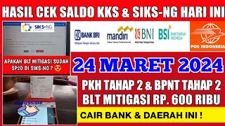 CEK SALDO BPNT PKH TAHAP 2 amp BLT MITIGASI HARI INI 24 MARET 2024 CAIR DAERAH INI [upl. by Ydnelg859]