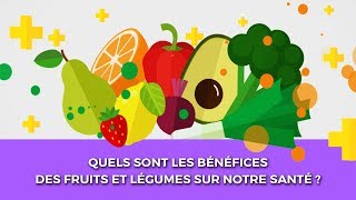 Les bénéfices des fruits et légumes sur la santé [upl. by Jacquenetta]