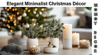 Elegant Minimalist Christmas Décor Simple Ideas for a Calm and Cozy Holiday [upl. by Nadirehs134]