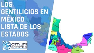 LOS GENTILICIOS EN MÉXICO  LISTA DE LOS ESTADOS [upl. by Bobine]