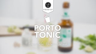 Porto Tonic  Foodist Rezeptvideo [upl. by Gamal]