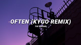 the weeknd  often kygo remix  slowed amp reverb lyrics [upl. by Hgielhsa491]