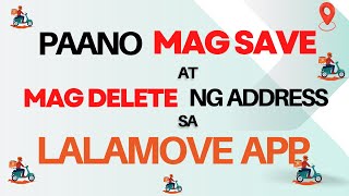 Paano mag SAVE at ma DELETE ng Address sa Lalamove app  how to save and delete address in lalamove [upl. by Nihi77]