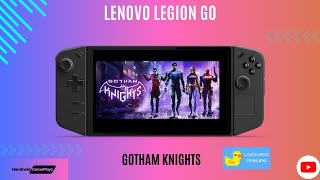 Legion Go Gotham Knights native performance amp Lossless Scaling LSFG 20 [upl. by Heyman508]