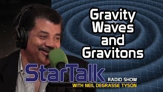 Neil deGrasse Tyson Explains Gravitational Waves and Gravitons [upl. by Huberto689]