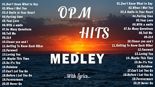 OPM MEDLEY  Lyrics  BEST OLD SONGS l Non Stop OPM Love Songs Sweet Memories 80s 90s [upl. by Etterual]