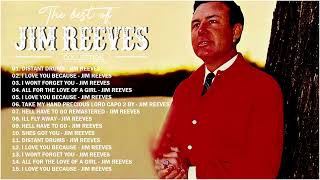 Best Songs Of Jim Reeves  Jim Reeves Greatest Hits Full Album [upl. by Bartle]