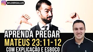 APRENDA A PREGAR MATEUS 231112  Explicação e Esboço [upl. by Noby239]