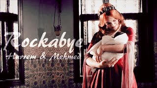 Hurrem amp Mehmed  Rockabye [upl. by Hilaria]