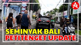 How is Petitenget street Seminyak Bali now [upl. by Crowe438]