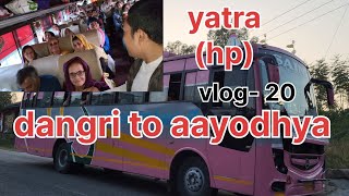 dangri to aayodhya yatra hpvlogging [upl. by Eehsar]