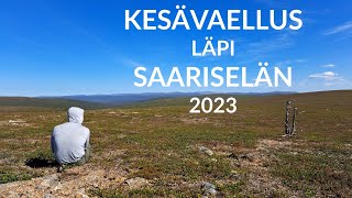 Kesävaellus läpi Saariselän 2023 [upl. by Freda]