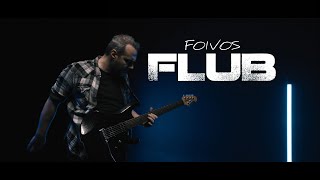 Foivos  Flub Official Video [upl. by Ecnirp]