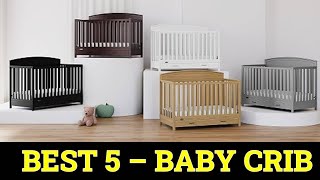 Top 5 Best Baby Crib of 2024 [upl. by Anitsej738]