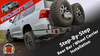 Project 200 Rear Bar amp Wheel Carriers install on a LandCruiser 200 [upl. by Snehpets]