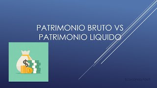 PATRIMONIO BRUTO VS PATRIMONIO LIQUIDO [upl. by Ultan]