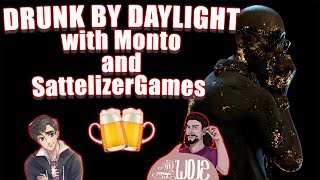 DRUNK BY DAYLIGHT w Monto and SattelizerGames  Survivor Gameplay Dead By Daylight [upl. by Linnell]