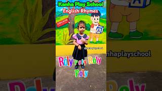 Roly Poly Rhymes rolypoly englishrhymes shortsfeed kidsrhymes kanhaplayschool poetry [upl. by Buffum]