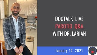 Parotid amp Salivary Gland FAQs  Dr Babak Larian January 2021 Facebook Live [upl. by The]