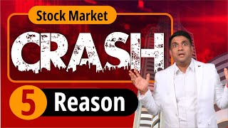 stock market crash 5 reason  global stock market crash [upl. by Etnaik699]