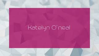 Katelyn Oneal  appearance [upl. by Kokaras785]