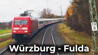 Umleiterzug  InterCity 2082  4K Führerstandsmitfahrt Würzburg  Fulda Altbaustrecke  DB BR 101 [upl. by Rehotsirhc]