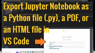 Export Jupyter Notebook as a Python file py a PDF or an HTML file in Visual Studio Code [upl. by Thora244]