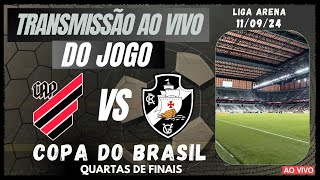 ⚽ atl paranaense X VASCO TRANSMISSÃO AO VIVO COPA DO BRASIL 2024 tempo real  ⚽ resenha [upl. by Ailina]