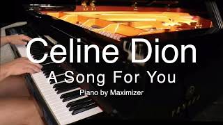 Celine Dion  A Song For You  Solo Piano Cover  Maximizer [upl. by Herries]