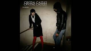 Crystal Castles  Vanishedslowed  reverb [upl. by Ennaeiluj]