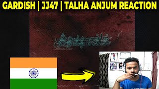 India 🇮🇳 Reacts On Gardish  JOKHAY  UMAR  BOLJANI  SAVAGE  JJ47  TALHA ANJUM khanabadosh [upl. by Eiramaneet]