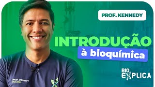 INTRODUÇÃO À BIOQUÍMICA  Bioquímica I Biologia com Kennedy Ramos [upl. by Wollis9]