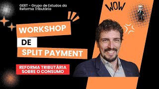 Workshop de Split Payment do GERT [upl. by Helfand]