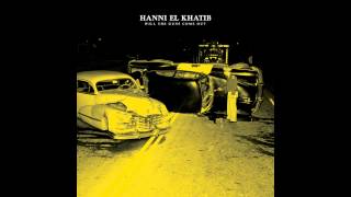 Hanni El Khatib  Come Alive [upl. by Tristram616]