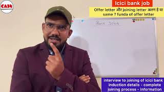 icici bank job offer letter process  joining letter  induction program  joining process details [upl. by Ttihw746]