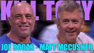 KT 673  JOE ROGAN  MATT MCCUSKER [upl. by Acima]