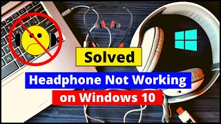 Earphones or Headphones Not Working on Windows 10 Laptop or PC Fixed [upl. by Muhcan]