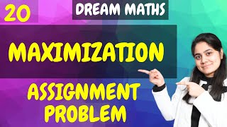 Introduction to Assignment ProblemMaximizationLinear ProgrammingDream Maths [upl. by Namrak]