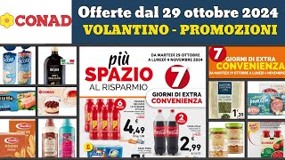 volantino Spazio Conad dal 29 ottobre 2024 ✅ anteprima Più offerte 🔥 7 giorni di extra convenienza [upl. by Tterrej129]