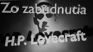 Howard Phillips Lovecraft  Zo zabudnutia [upl. by Trevethick712]