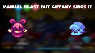 MANUAL BLAST but GIFfany Sings it  FNF Cover [upl. by Notnil]